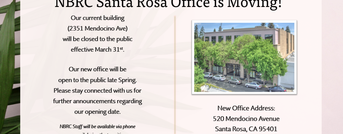 NBRC サンタ ローザ オフィスは 31 月 XNUMX 日に移転します。 ¡La Oficina de NBRC Santa Rosa se está mudando!
